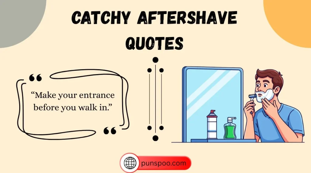 Catchy Aftershave Quotes