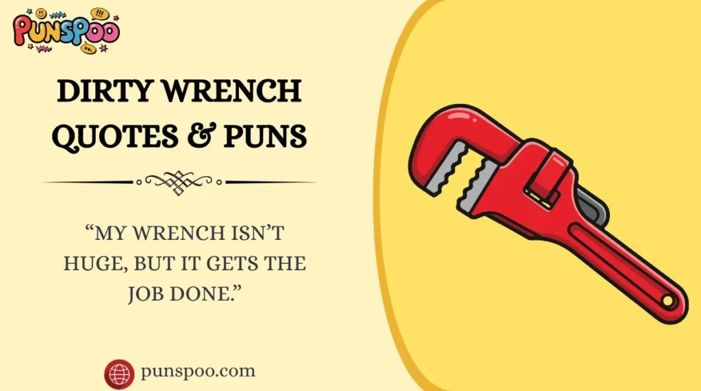Dirty Wrench Quotes & Puns