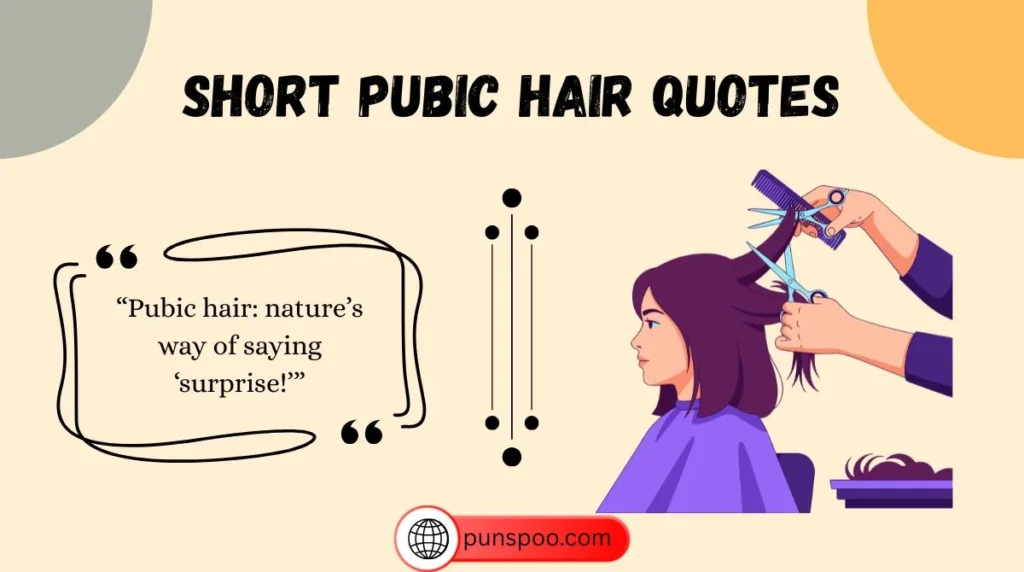 Short Pubic Hair Quotes