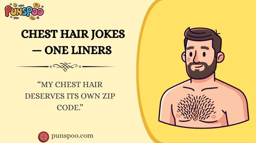 Chest Hair Jokes — One Liners