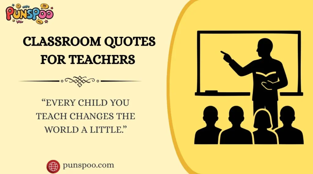 Classroom Quotes for Teachers