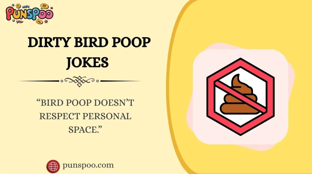 Dirty Bird Poop Jokes