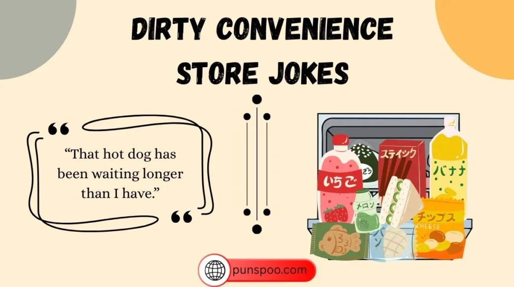Dirty Convenience Store Jokes