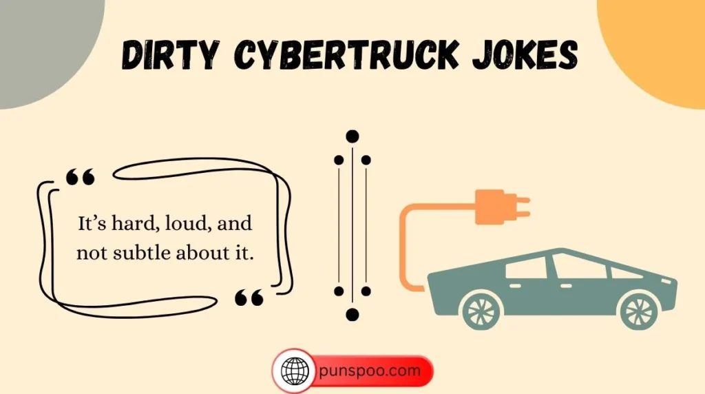 Dirty Cybertruck Jokes
