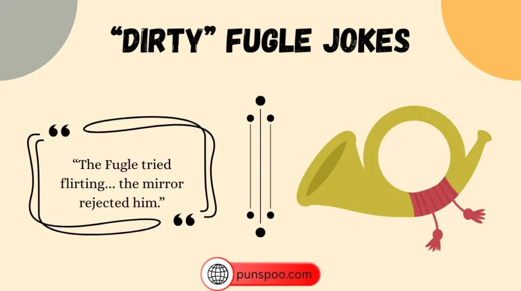 “Dirty” Fugle Jokes