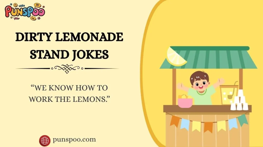 Dirty Lemonade Stand Jokes