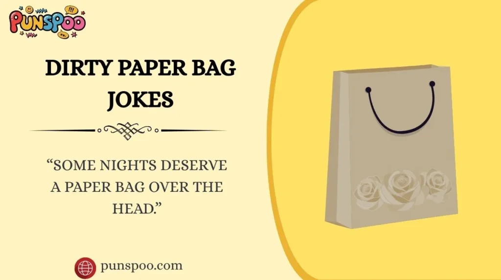 Dirty Paper Bag Jokes