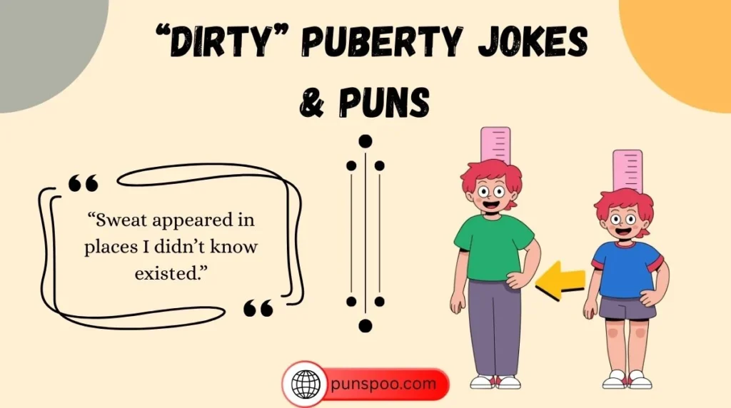 “Dirty” Puberty Jokes & Puns