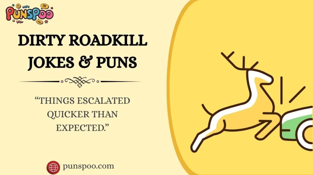 Dirty Roadkill Jokes & Puns