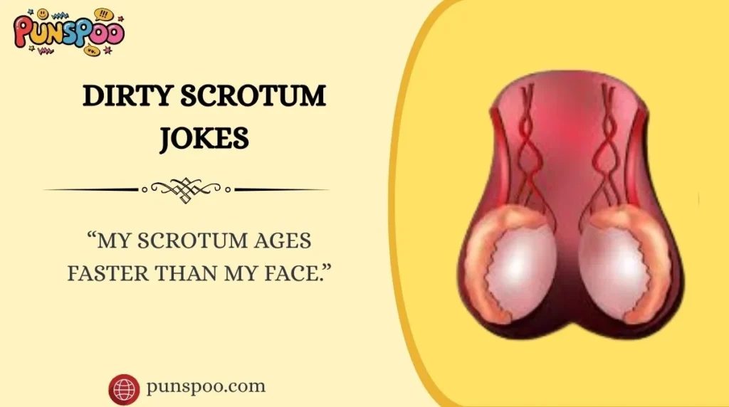 Dirty Scrotum Jokes
