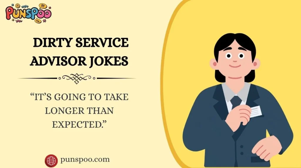 Dirty Service Advisor Jokes
