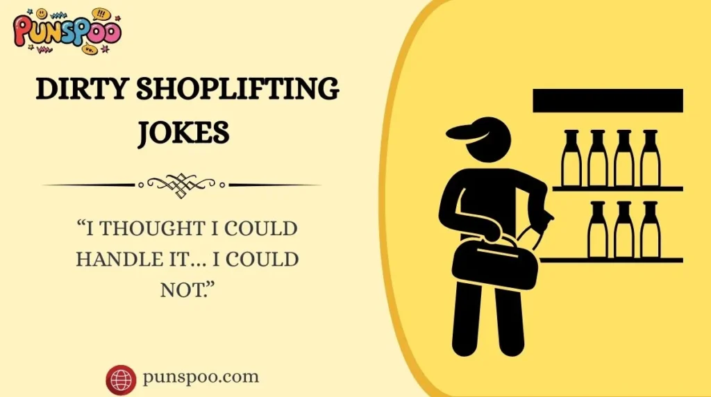 Dirty Shoplifting Jokes