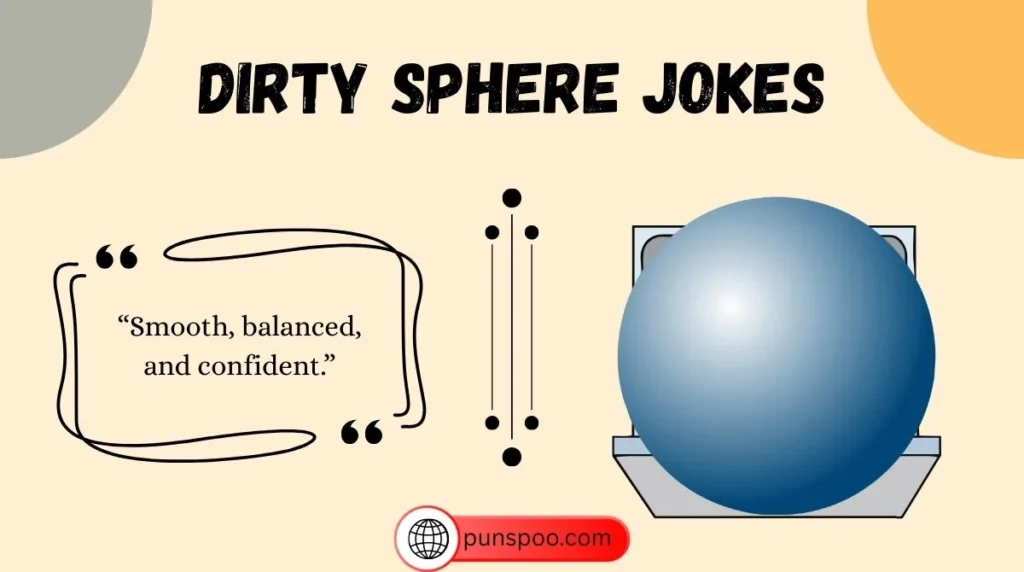 Dirty Sphere Jokes
