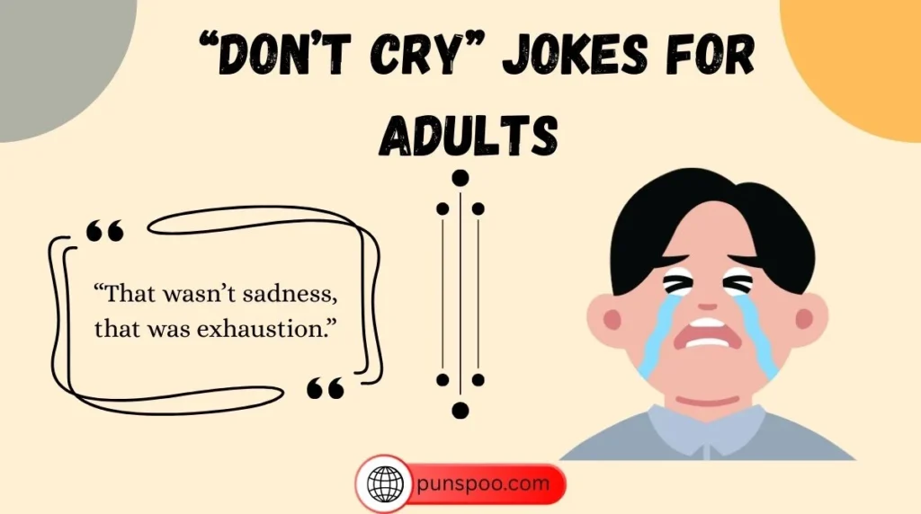 âDonât Cryâ Jokes for Adults