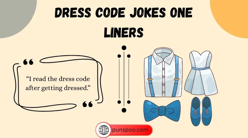 Dress Code Jokes One Liners