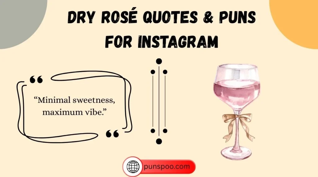 Dry Rosé Quotes & Puns for Instagram