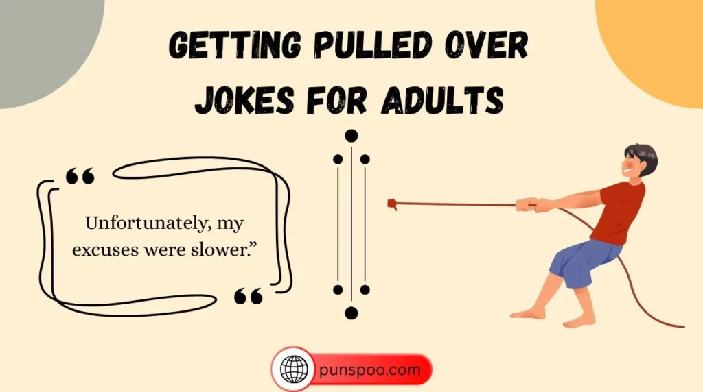 Getting Pulled Over Jokes for Adults