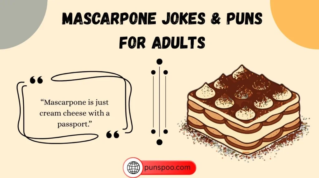 Mascarpone Jokes & Puns for Adults