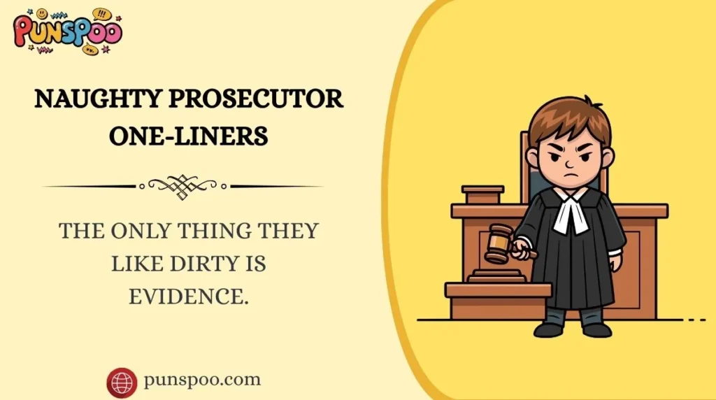 Naughty Prosecutor One-Liners