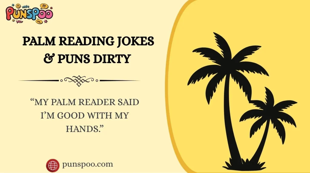 Palm Reading Jokes & Puns Dirty