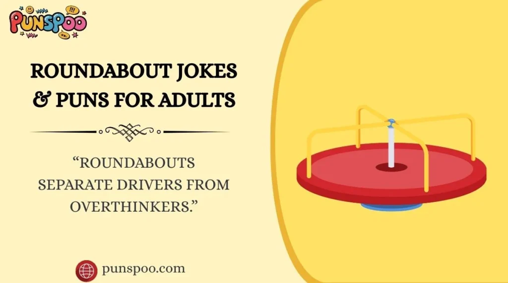 Roundabout Jokes & Puns for Adults