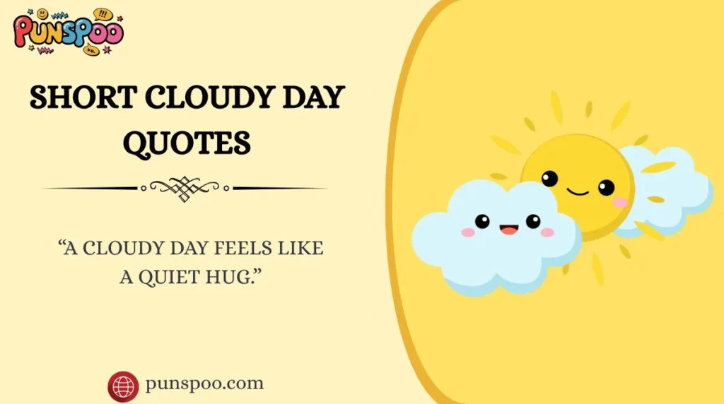 Short Cloudy Day Quotes