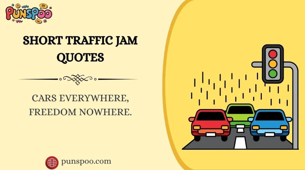 Short Traffic Jam Quotes