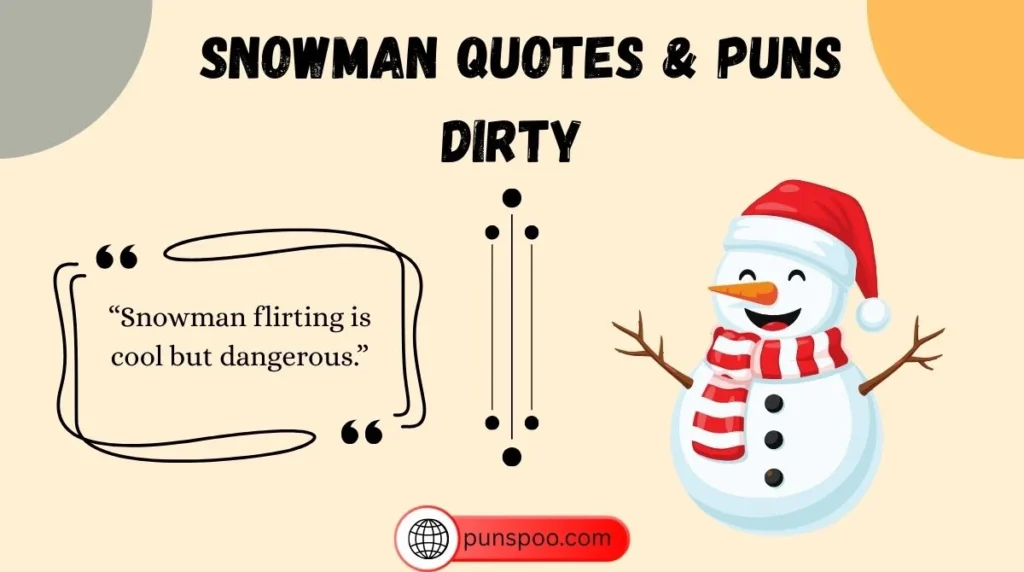 Snowman Quotes & Puns Dirty