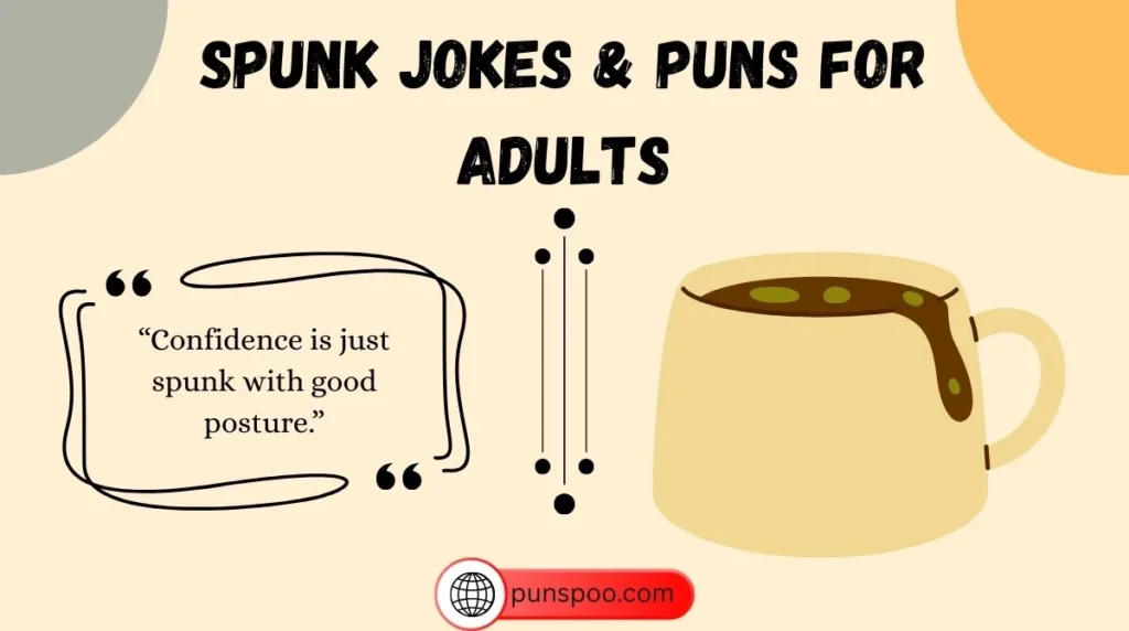 Spunk Jokes & Puns for Adults