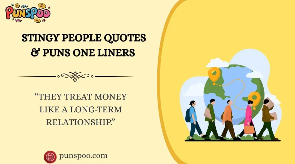 Stingy People Quotes & Puns One Liners