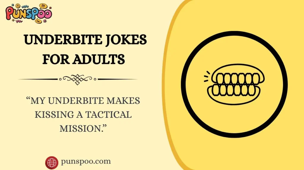 Underbite Jokes for Adults