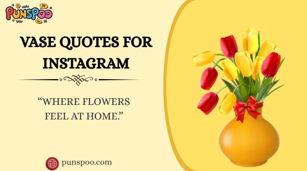 Vase Quotes for Instagram
