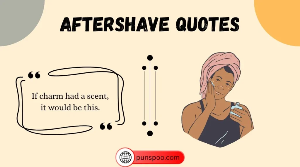 Aftershave Quotes