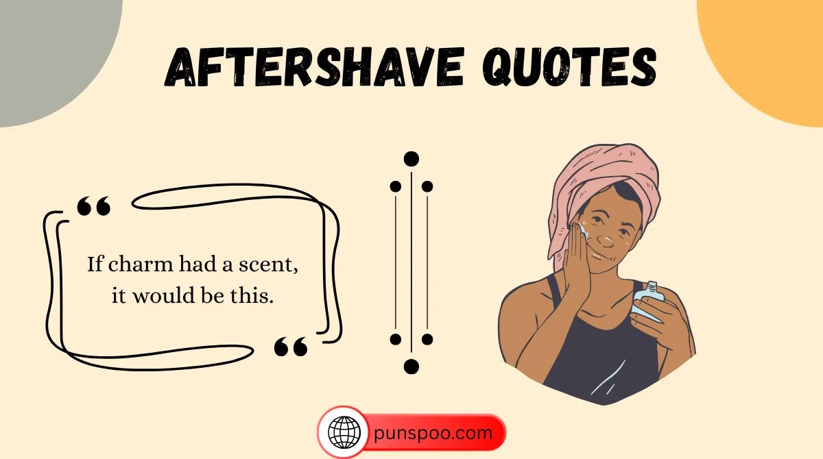 Aftershave Quotes