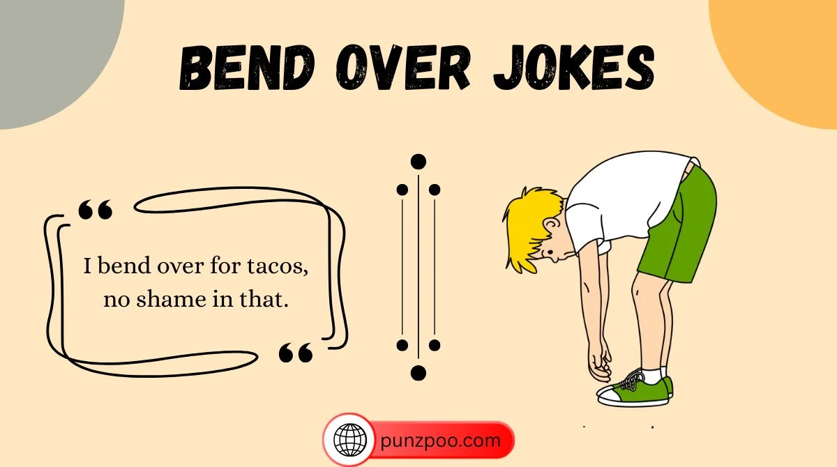 Bend Over Jokes