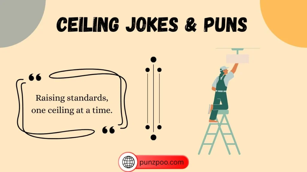 Ceiling Jokes & Puns