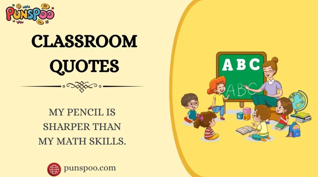 Classroom Quotes