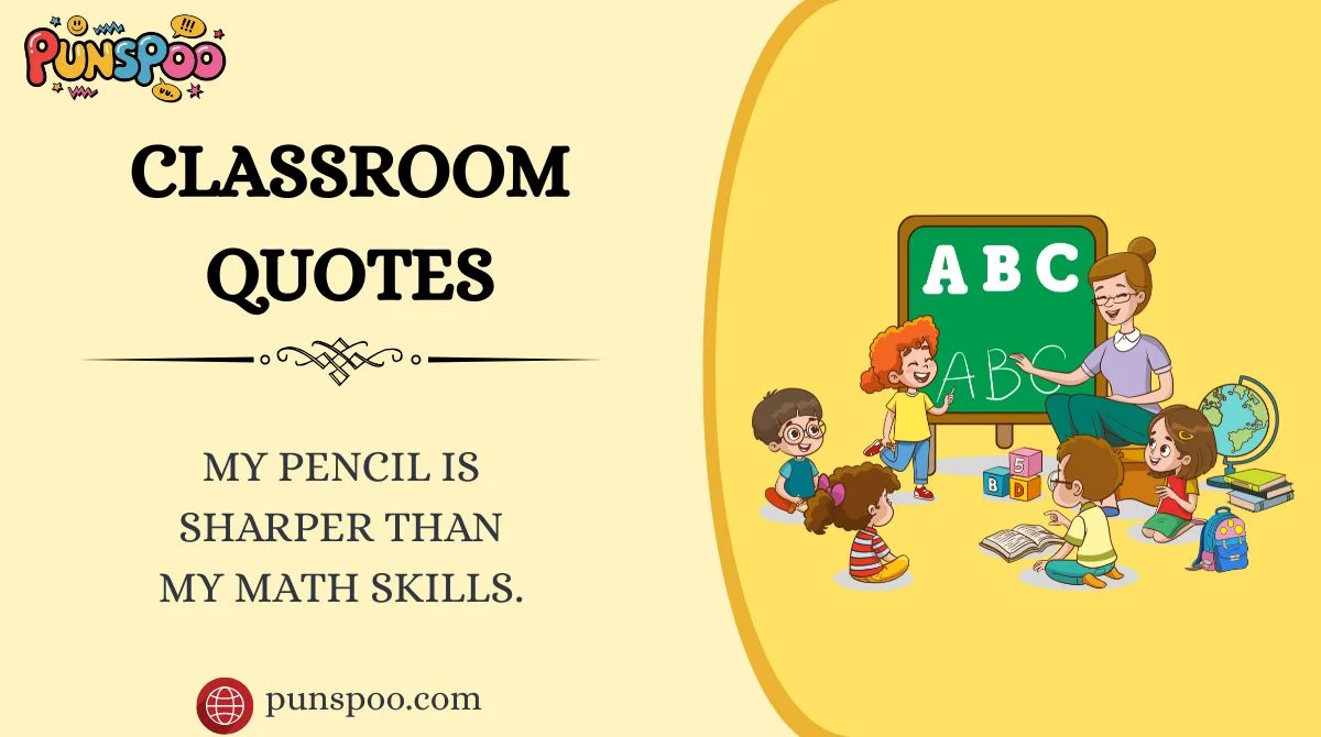 Classroom Quotes