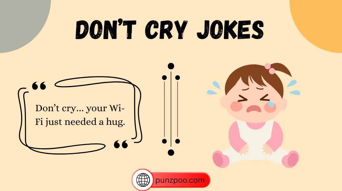 Don’t Cry Jokes