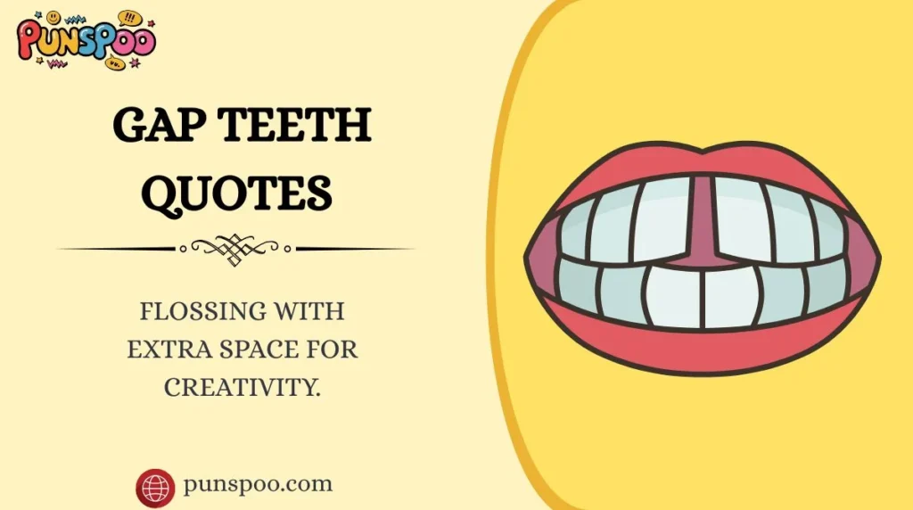 Gap Teeth Quotes