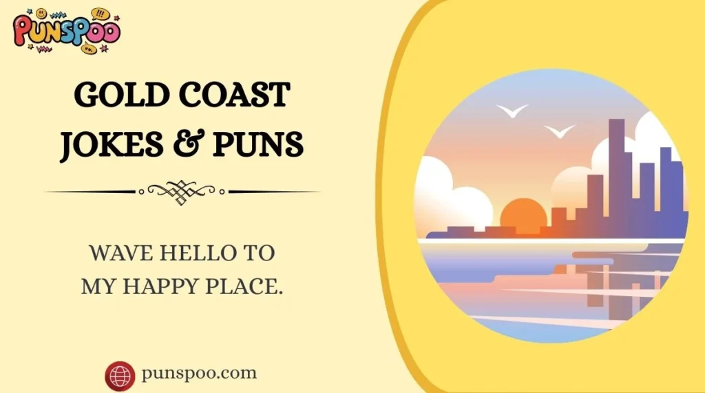 Gold Coast Jokes & Puns