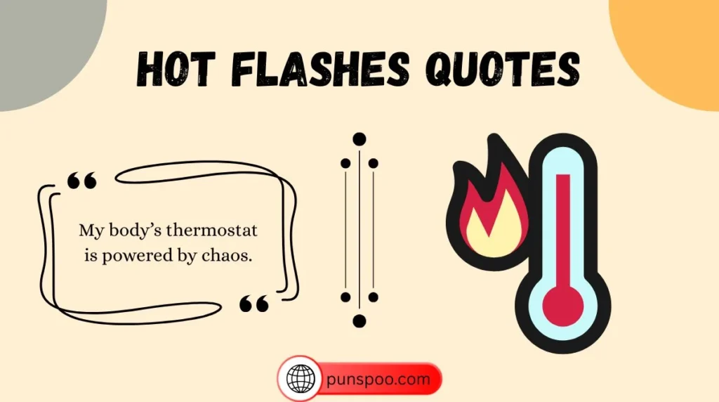Hot Flashes Quotes