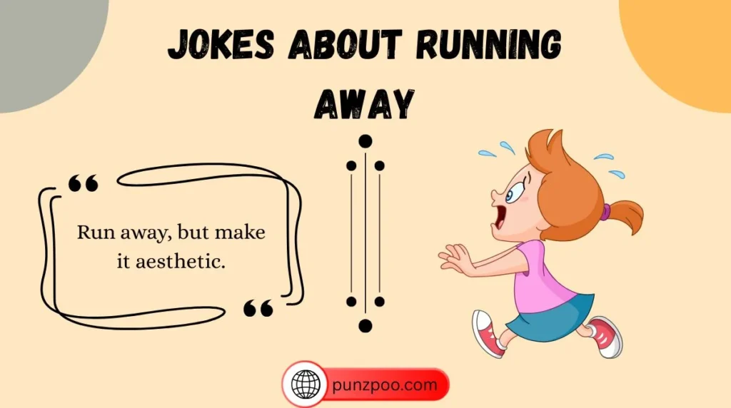 Jokes About Running Away