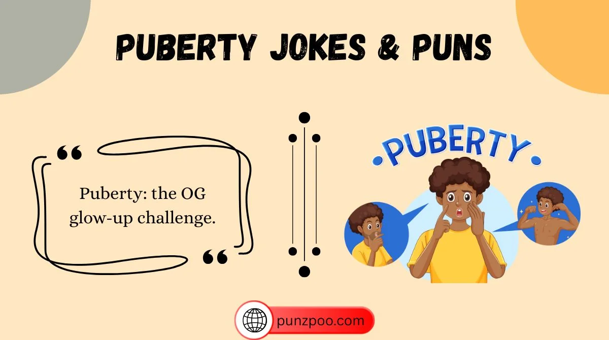 Puberty Jokes & Puns