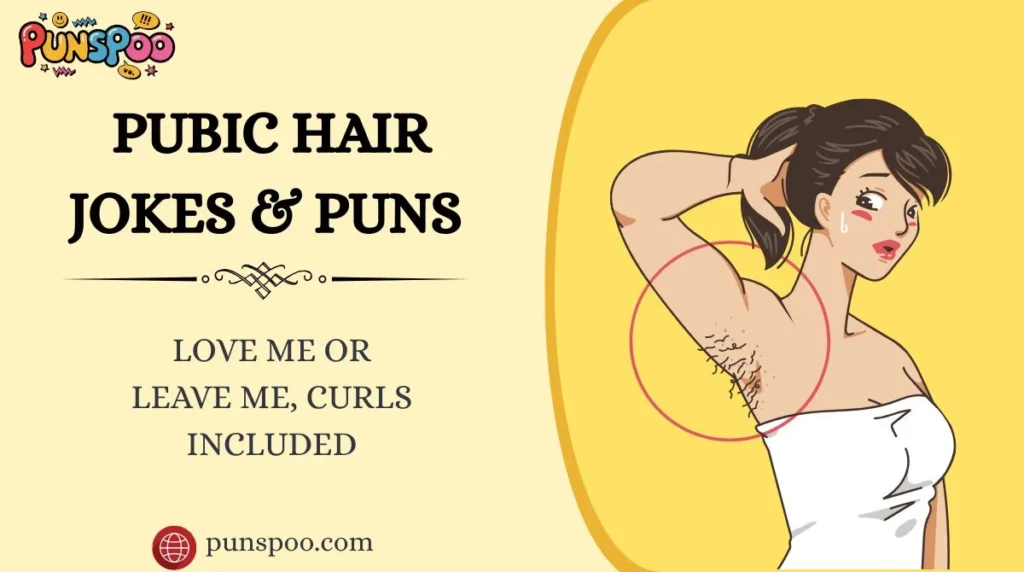 Pubic Hair Jokes & Puns