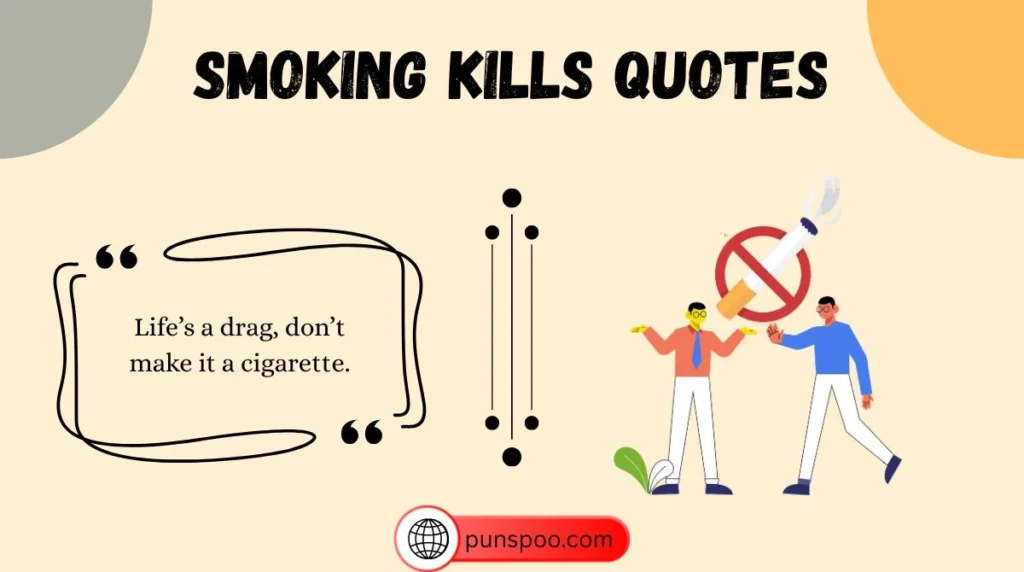 Smoking Kills Quotes