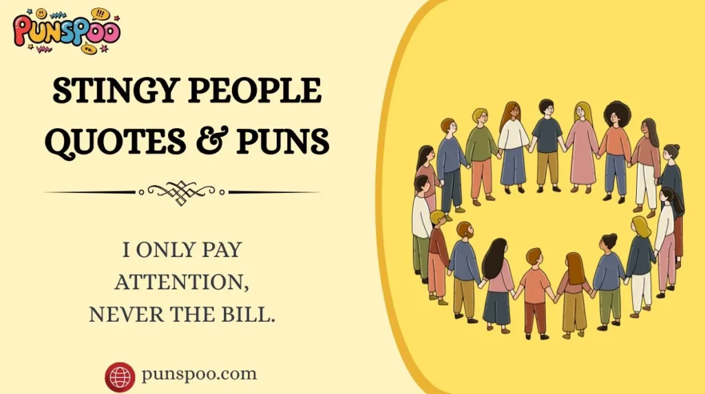 Stingy People Quotes & Puns