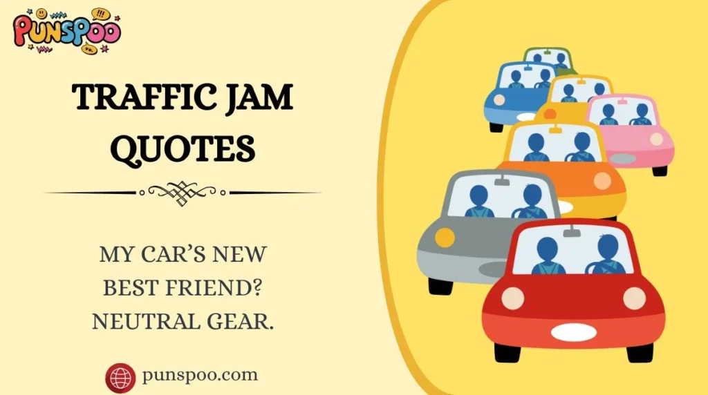 Traffic Jam Quotes