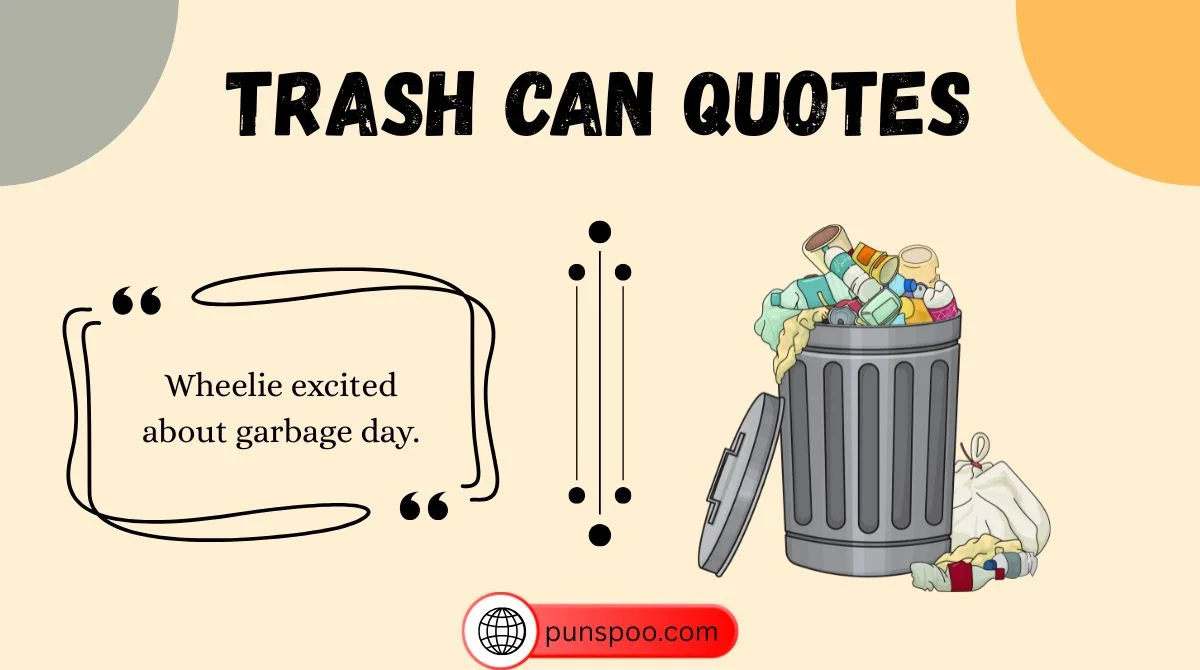 Trash Can Quotes