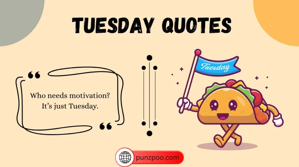 Tuesday Quotes